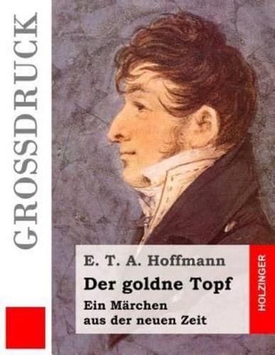 Der Goldne Topf (Großdruck)