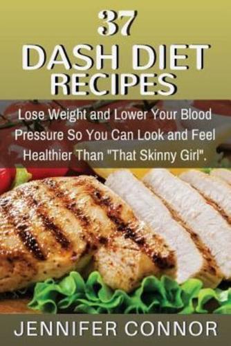 37 Dash Diet Recipes