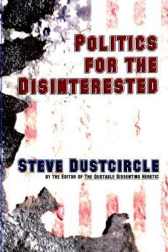 Politics for the Disinterested