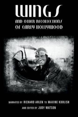 Wings and Other Recollections of Early Hollywood