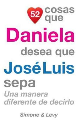 52 Cosas Que Daniela Desea Que Jose Luis Sepa