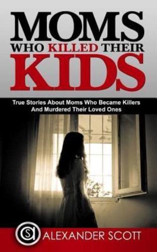 Moms Who Killed Their Kids