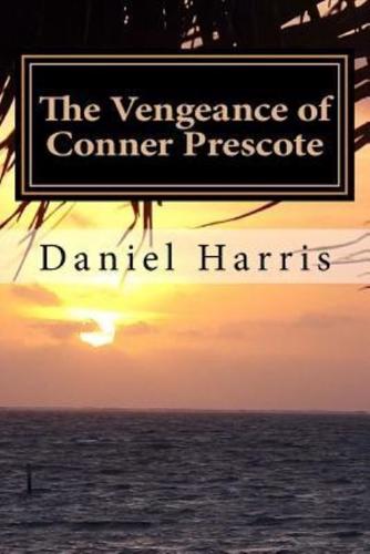 The Vengeance of Conner Prescote