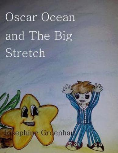 Oscar Ocean and The Big Stretch