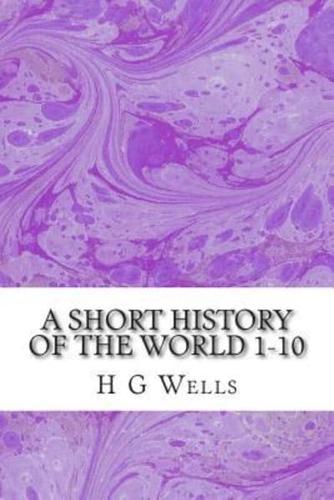A Short History of the World 1-10