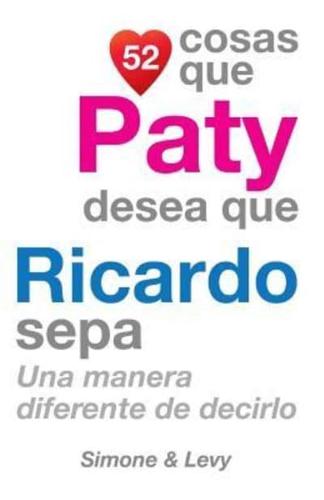 52 Cosas Que Paty Desea Que Ricardo Sepa