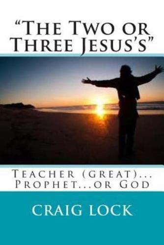 "The Two or Three Jesus's"