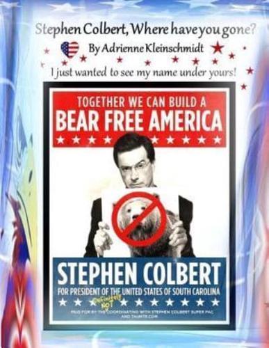Stephen Colbert, Where Have You Gone?