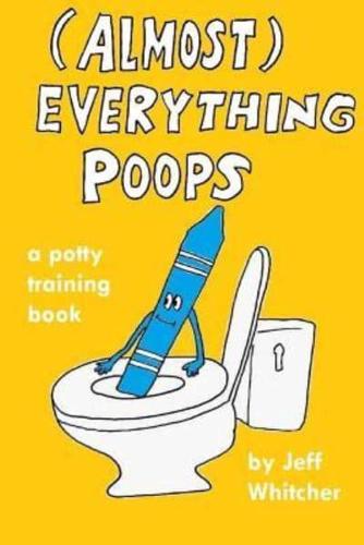 (Almost) Everything Poops