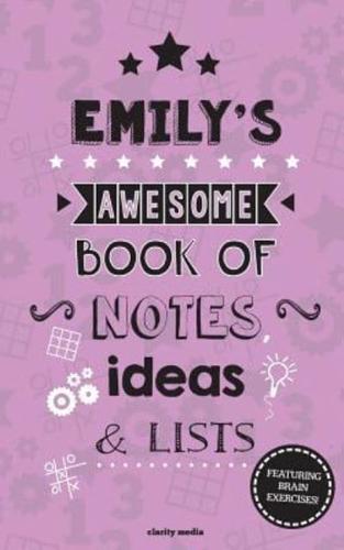 Emily's Awesome Book Of Notes, Lists & Ideas