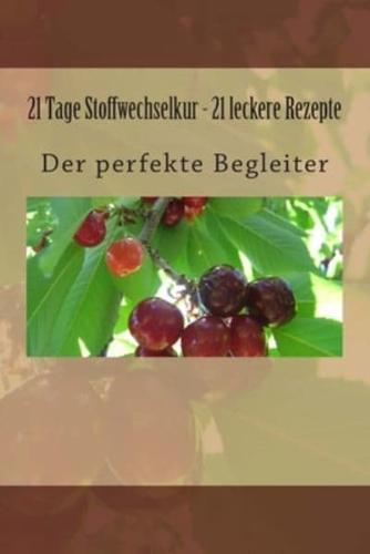 21 Tage Stoffwechselkur - 21 Leckere Rezepte