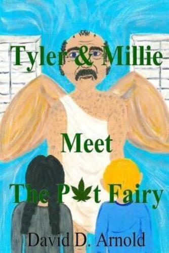 Tyler & Millie Meet the Pot Fairy