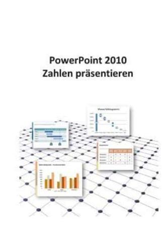 PowerPoint 2010 - Zahlen Prasentieren