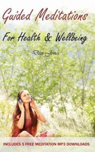 Guided Meditations for Health & Wellbeing