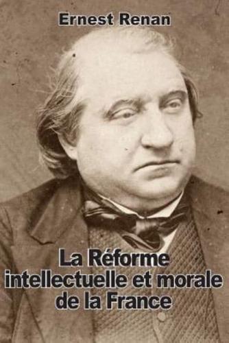 La Réforme Intellectuelle Et Morale De La France