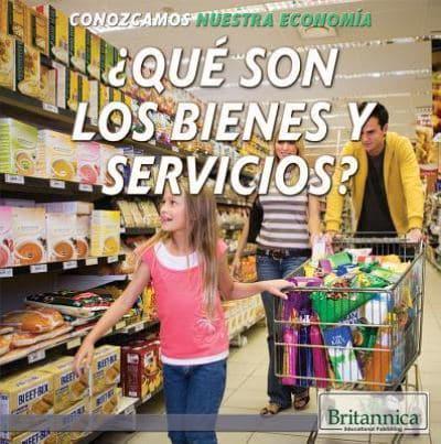 ¿Qué Son Los Bienes Y Servicios? (What Are Goods and Services?)