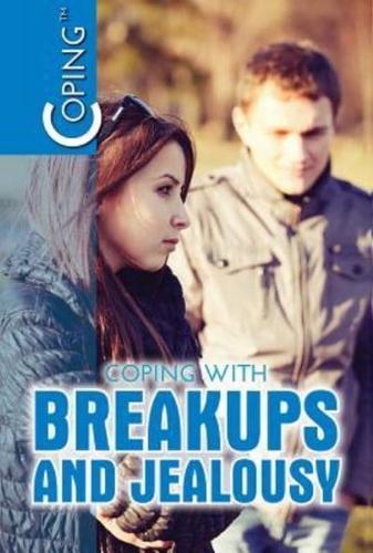 Coping With Breakups and Jealousy