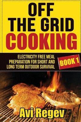 Off the Grid Cooking