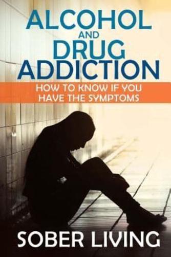 Alcohol And Drug Addiction