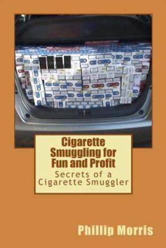 Cigarette Smuggling for Fun and Profit