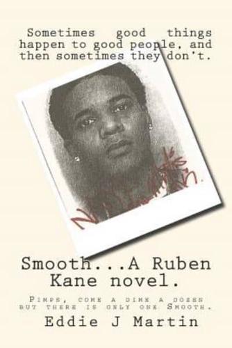 Smooth... A Ruben Kane Novel.