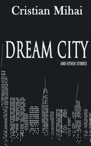 Dream City and Other Stories