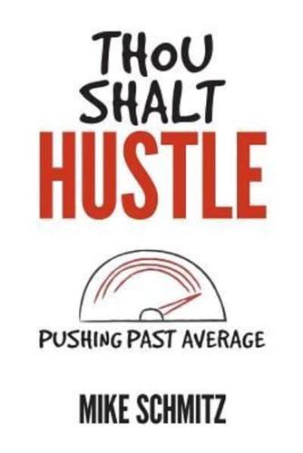 Thou Shalt Hustle