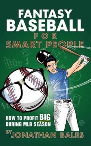 Fantasy Baseball for Smart People