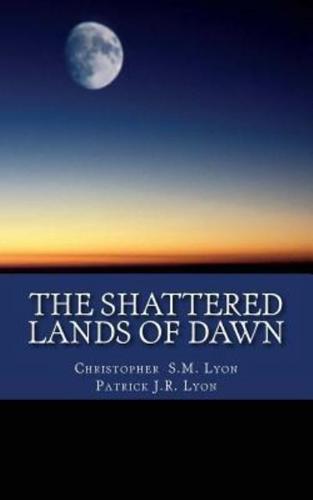 The Shattered Lands of Dawn