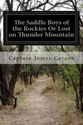 The Saddle Boys of the Rockies or Lost on Thunder Mountain
