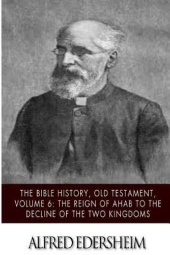 The Bible History, Old Testament, Volume 6