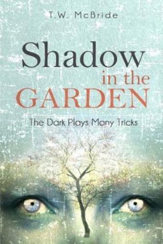 Shadow In The Garden