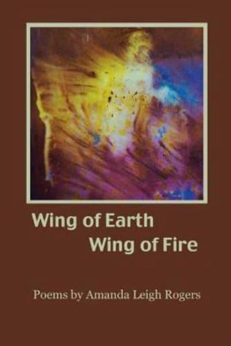 Wing of Earth, Wing of Fire