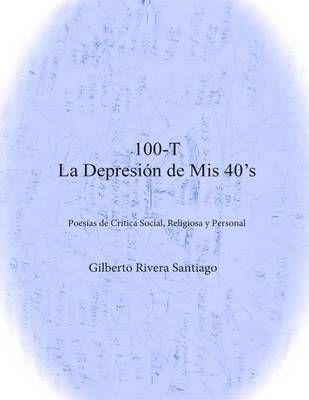 100-T La Depresion De Mis 40's