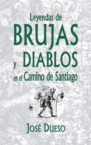 Leyendas De Brujas Y Diablos En El Camino De Santiago