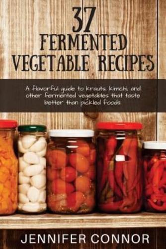 37 Fermented Vegetable Recipes