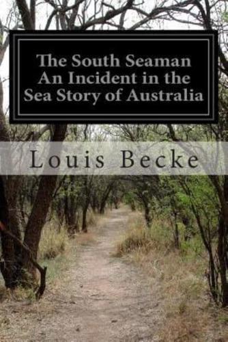 The South Seaman an Incident in the Sea Story of Australia