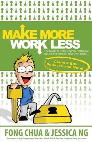 Make More, Work Less