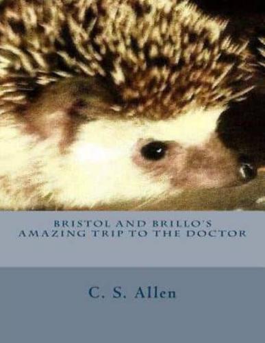 Bristol and Brillo's Amazing Trip to the Doctor