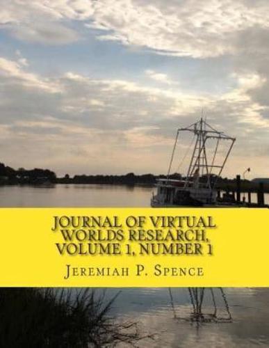 Journal of Virtual Worlds Research, Volume 1, Number 1
