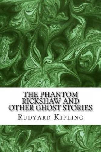 The Phantom ?Rickshaw And Other Ghost Stories
