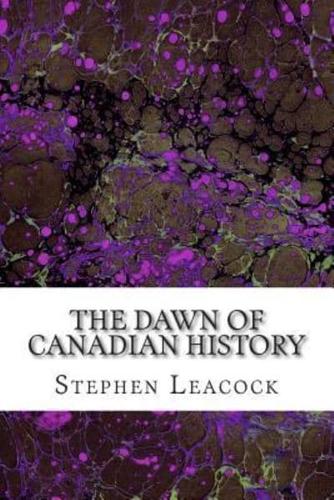 The Dawn Of Canadian History