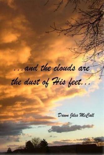 ...And the Clouds Are the Dust of His Feet...