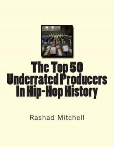 The Top 50 Underrated Producers in Hip-Hop History