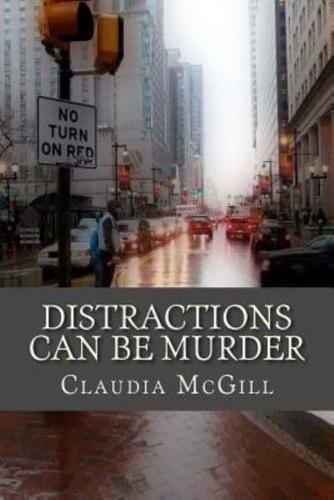 Distractions Can Be Murder