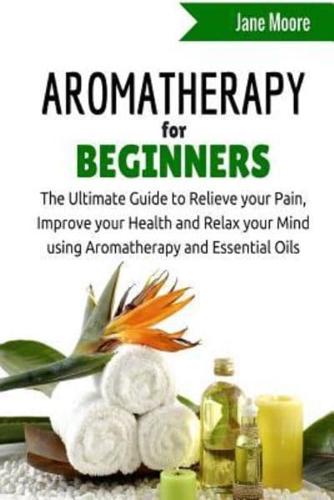 Aromatherapy for Beginners