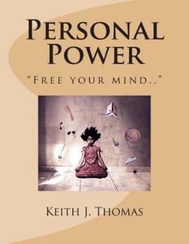Personal Power: "Free your mind.."