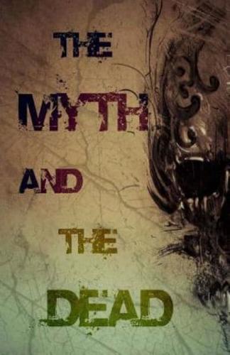 The Myth and the Dead