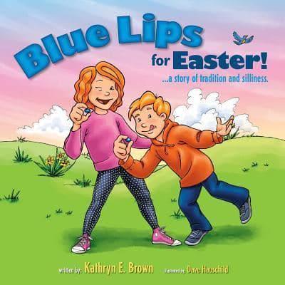 Blue Lips for Easter!