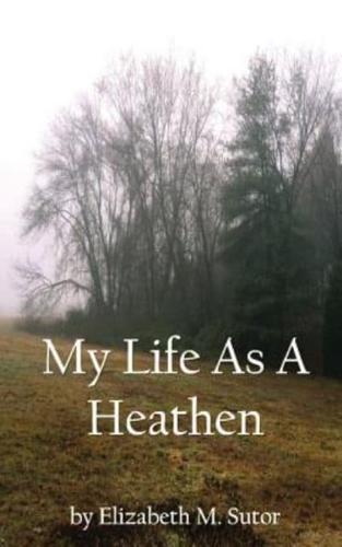 My Life as a Heathen